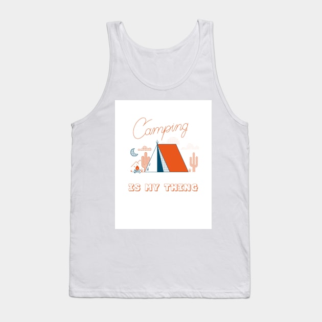 Camping Is My Thing Tank Top by Specialstace83